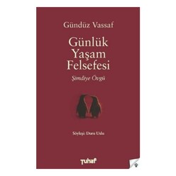 Tuhaf Kitap - Günlük Yaşam Felsefesi - Şimdiye Övgü