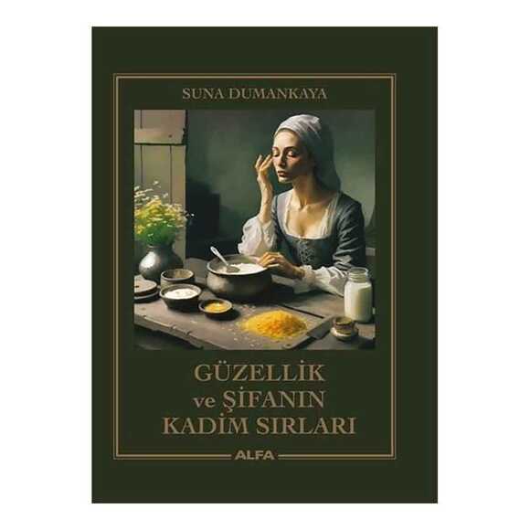 Güzellik ve Şifanın Kadim Sırları