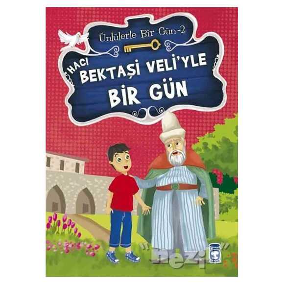 Hacı Bektaşi Veli’yle Bir Gün