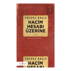 İş Bankası Kültür Yayınları - Hacim Hesabı Üzerine - 1. Cilt