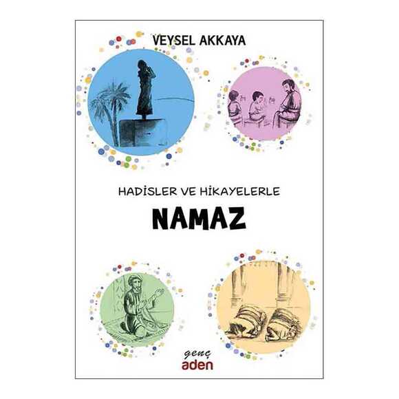 Hadisler Ve Hikayelerle Namaz