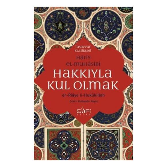 Hakkıyla Kul Olmak