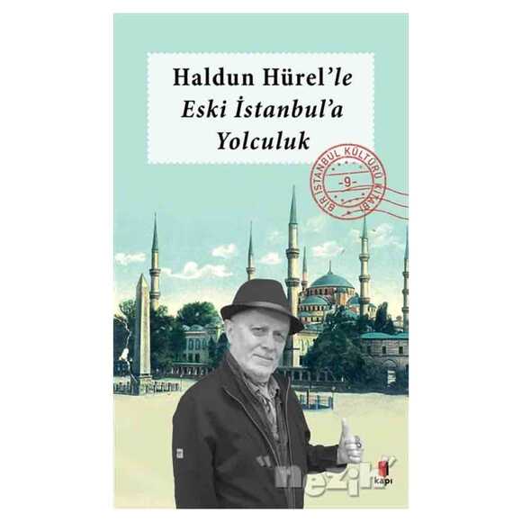 Haldun Hürel’le Eski İstanbul’a Yolculuk