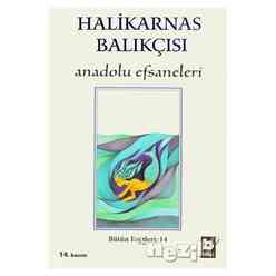 Halikarnas Balıkçısı - Anadolu Efsaneleri Bütün Eserleri 14 - Thumbnail