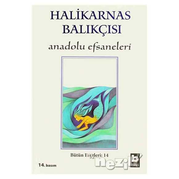 Halikarnas Balıkçısı - Anadolu Efsaneleri Bütün Eserleri 14
