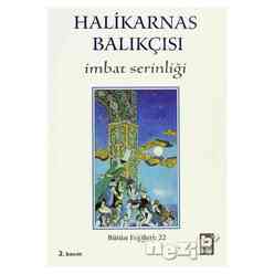 Bilgi Yayıncılık - Halikarnas Balıkçısı - İmbat Serinliği Bütün Eserleri 22