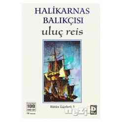 Halikarnas Balıkçısı - Uluç Reis Bütün Eserleri 5 - Thumbnail
