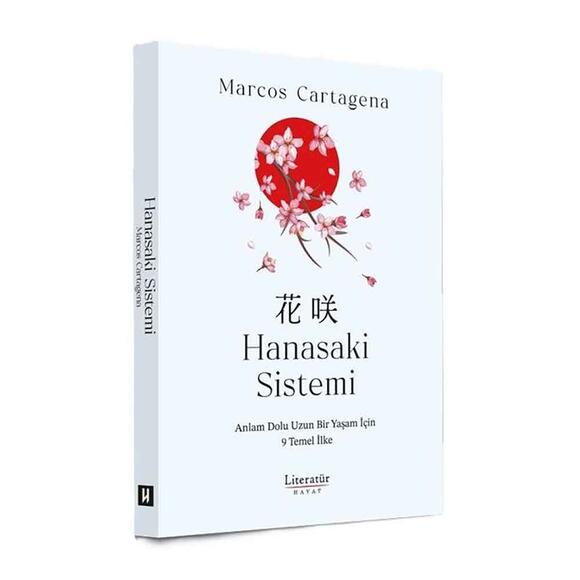 Hanasaki Sistemi - Anlam Dolu Uzun Bir Yaşam İçin 9 Temel İlke