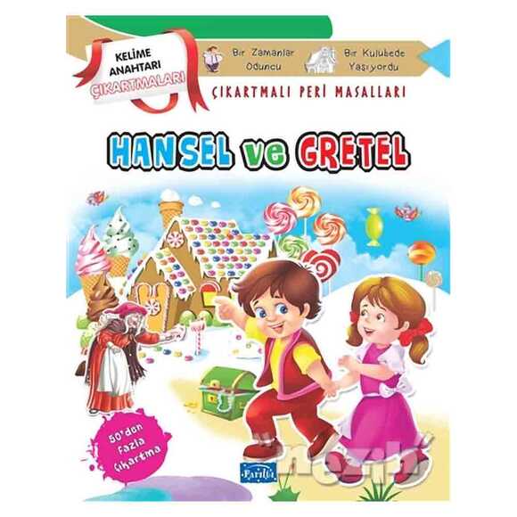 Hansel ve Gretel - Çıkartmalı Peri Masalları