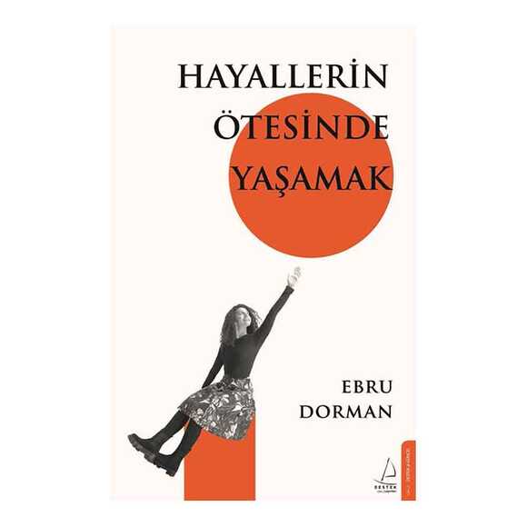 Hayallerin Ötesinde Yaşamak