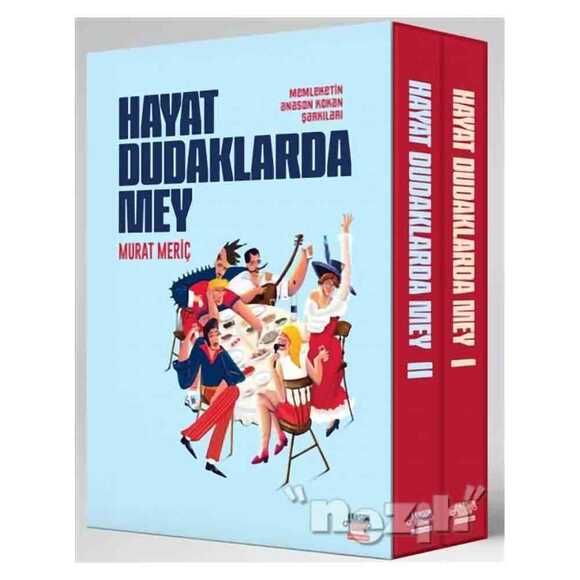 Hayat Dudaklarda Mey / Memleketin Anason Kokan Şarkıları (2 Kitap Takım Kutulu)