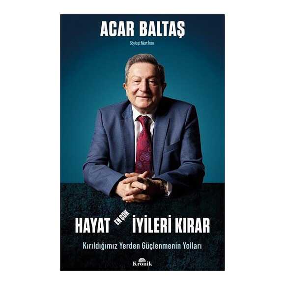 Hayat En Çok İyileri Kırar