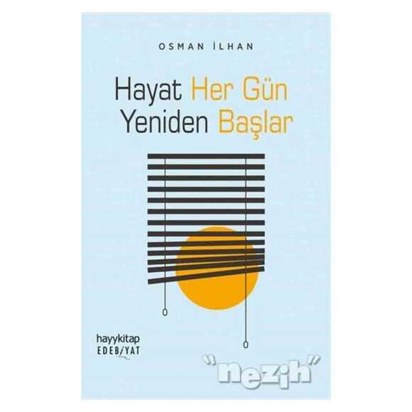 Hayat Her Gün Yeniden Başlar