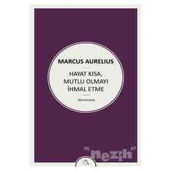 Aylak Adam Yayınları - Hayat Kısa Mutlu Olmayı İhmal Etme