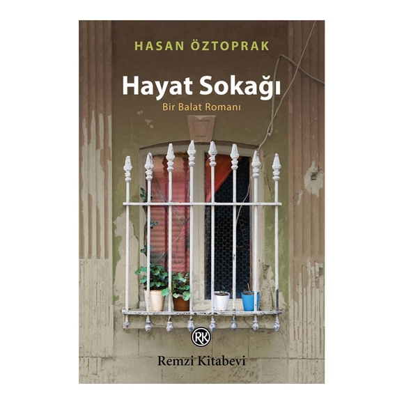 Hayat Sokağı - Bir Balat Romanı