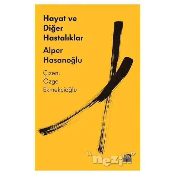 Hayat ve Diğer Hastalıklar