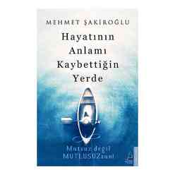 Destek Yayınları - Hayatının Anlamı Kaybettiğin Yerde