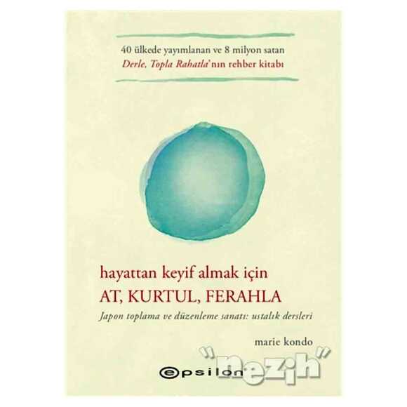 Hayattan Keyif Almak İçin At, Kurtul, Ferahla