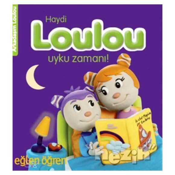 Haydi Loulou Uyku Zamanı - Eğlen Öğren