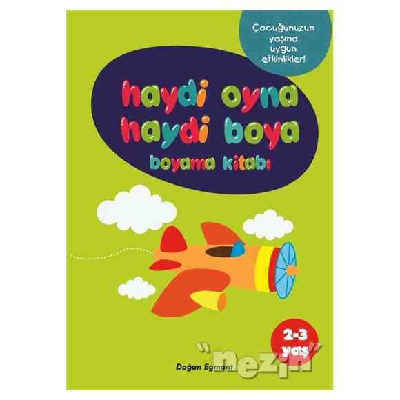 Haydi Oyna Haydi Boya Boyama Kitabı 2 (2-3 Yaş)