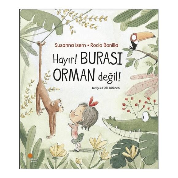 Hayır Burası Orman Değil