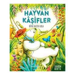 İş Bankası Kültür Yayınları - Hayvan Kaşifler Bitki Avcısı Lola