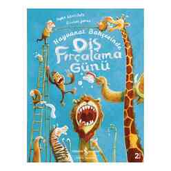 İş Bankası Kültür Yayınları - Hayvanat Bahçesinde Diş Fırçalama Günü