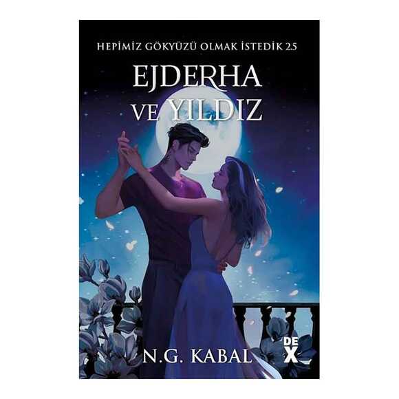 Hepimiz Gökyüzü Olmak İstedik 2,5 - Ejderha ve Yıldız (Ciltli)
