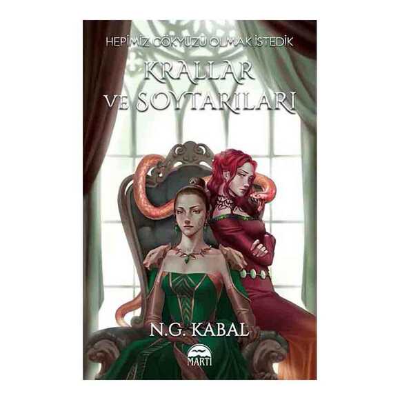 Hepimiz Gökyüzü Olmak İstedik: Krallar ve Soytarıları - Toprak Şömiz Ciltli