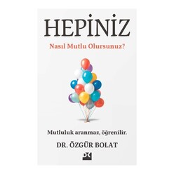 Doğan Kitap - Hepiniz Nasıl Mutlu Olursunuz?