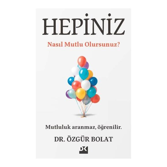 Hepiniz Nasıl Mutlu Olursunuz?