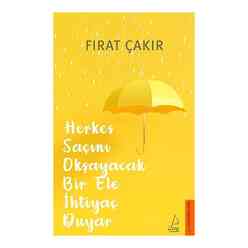 Herkes Saçını Okşayacak Bir Ele İhtiyaç Duyar - Thumbnail