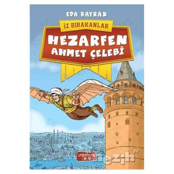 Hezarfen Ahmet Çelebi - İz Bırakanlar