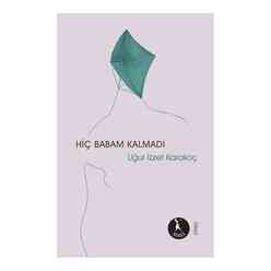 Nebula Yayınevi - Hiç Babam Kalmadı