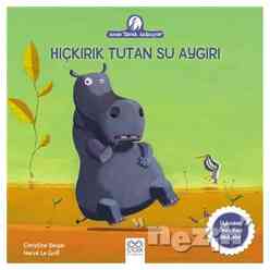 1001 Çiçek - Hıçkırık Tutan Su Aygırı