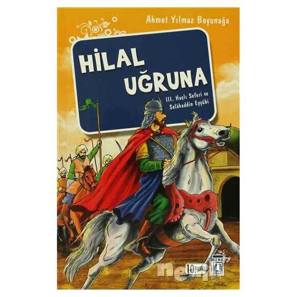 Hilal Uğruna / III. Haçlı Seferi ve Selahaddin Eyyübi