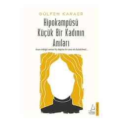 Destek Yayınları - Hipokampüsü Küçük Bir Kadının Anıları