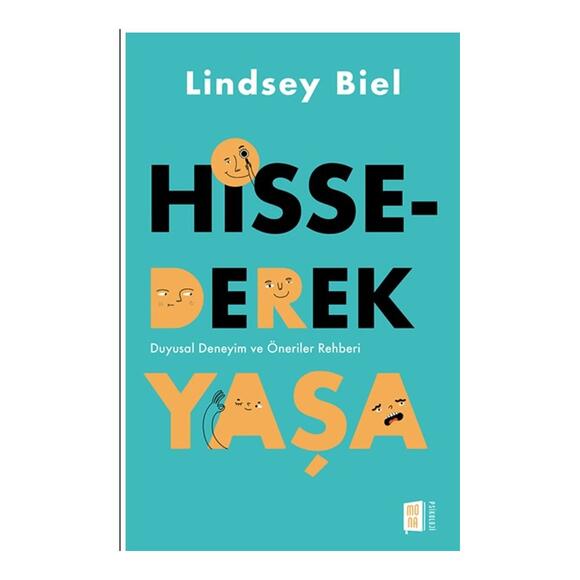 Hissederek Yaşa - Duyusal Deneyim ve Öneriler Rehberi
