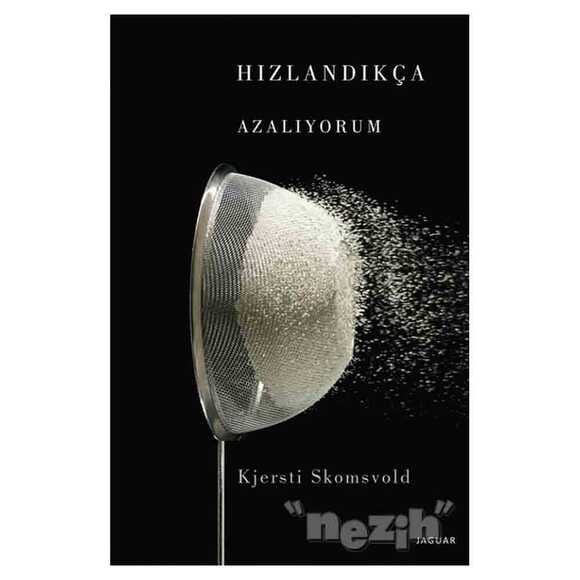 Hızlandıkça Azalıyorum