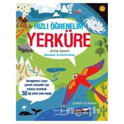 İş Bankası Kültür Yayınları - Hızlı Öğrenelim : Yerküre
