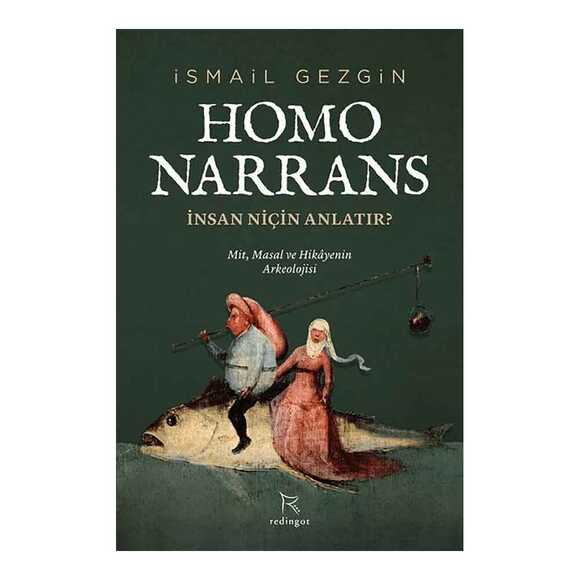 Homo Narrans: İnsan Niçin Anlatır?