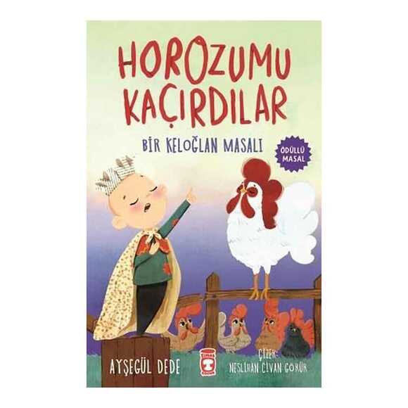 Horozumu Kaçırdılar - Bir Keloğlan Masalı
