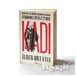 Hukuk ve İdare Adamı Olarak Osmanlı Devletinde Kadı - Thumbnail