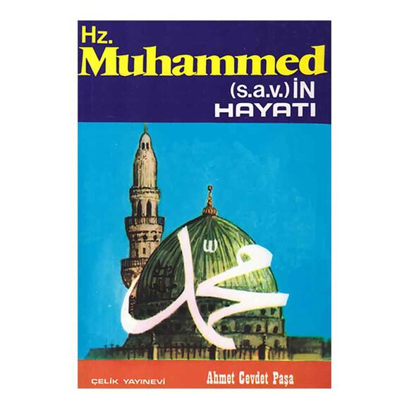 Hz. Muhammed (s.a.v.)’in Hayatı