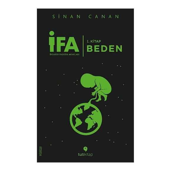 İFA : İnsanın Fabrika Ayarları 1. Kitap: Beden
