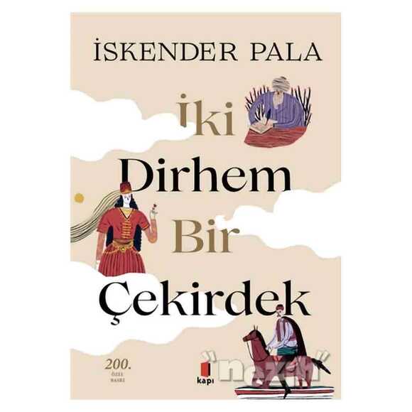 İki Dirhem Bir Çekirdek (Özel Baskı)