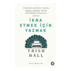 Orenda Yayınları - İkna Etmek İçin Yazmak