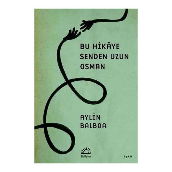 İletişim Bu Hikaye Senden Uzun Osman