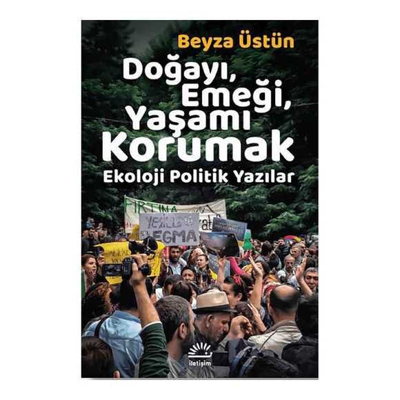 İletişim Doğayı, Emeği, Yaşamı Korumak