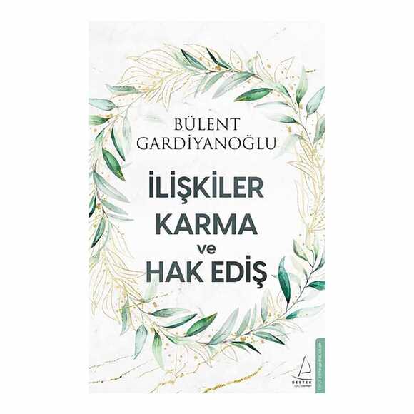 İlişkiler, Karma ve Hak Ediş